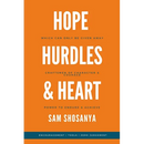 Hope, Hurdles and Heart