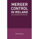 Merger Control in Ireland: An economic appraisal