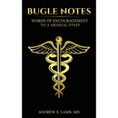 Bugle Notes: Words of Encouragement to a Medical Staff