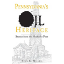 Pennsylvania's Oil Heritage: Stories from the Headache Post