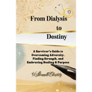 From Dialysis to Destiny