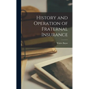 History and Operation of Fraternal Insurance