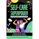 Self-Care Superpower: A Teen Girl's Essential Life Skills Guide