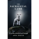 The Sacrificial Lamb: A Novella of Survival and Strength