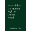 Accessibility as a Human Right in Online Retail
