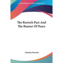 The Roerich Pact And The Banner Of Peace