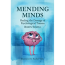 Mending Minds: Healing the Damage of Psychological Trauma