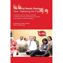 The World Needs Dialogue!: One: Gathering the Field