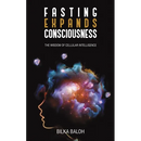 Fasting Expands Consciousness