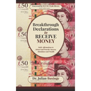 Breakthrough Declarations to Receive Money: Daily Affirmations to Attract and Provoke Success, Abundance and Wealth