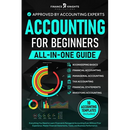 Accounting for Beginners (All-in-One): Everything You Need to Learn Financial & Managerial Accounting Even Without Prior Experience. Master Financial