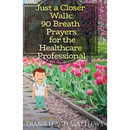 90 Breath Prayers for Healthcare Professionals