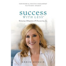 Success With Less: Releasing Obligations and Discovering Joy