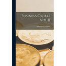 Business Cycles Vol II