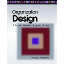 Organization Design: A Practical Methodology and Toolkit