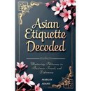 Asian Etiquette Decoded