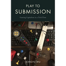 Play to Submission: Gaming Capitalism in a Tech Firm