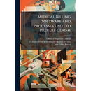 Medical Billing Software and Processes Used to Prepare Claims