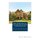 How To Buy State Tax Lien Properties In South Carolina Real Estate: Get Tax Lien Certificates, Tax Lien And Deed Homes For Sale In South Carolina