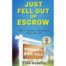 Just Fell Out of Escrow: Top 5 reasons a property does not sell