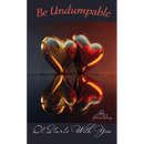 Be Undumpable: It Starts With You