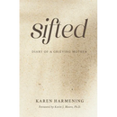 Sifted: Diary of a Grieving Mother