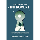 Unlocking the Introvert: A Pocket Guide to Understanding and Interacting with Introverts