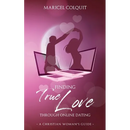 Finding True Love Through Online Dating: A Christian Woman's Guide