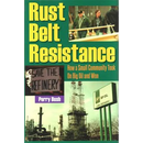 Rust Belt Resistance: How a Small Community Took on Big Oil and Won