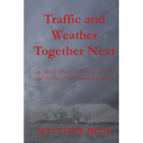 Traffic and Weather Together Next: The Love of Money, the Root of All Evil, and the End of the American Economy