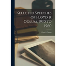 Selected Speeches of Floyd B. Odlum, 1930 to 1960