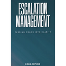 Escalation Management: Turning Chaos Into Clarity