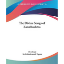 The Divine Songs of Zarathushtra