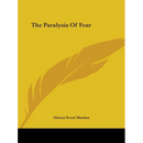 The Paralysis Of Fear