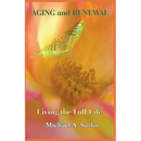Aging and Renewal: Living the Full Life