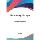 The Ministry Of Angels: Here And Beyond