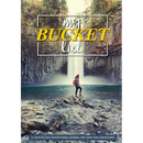 My Bucket List: 100 Templates for Amazing Adventures