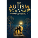 The Autism Roadmap: From Early Diagnosis to Academic Success