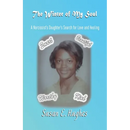 The Winter of My Soul: A Narcissist's Daughter's Search for Love and Healing