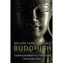 Buddhish: Exploring Buddhism in a Time of Grief: One Doctor's Story