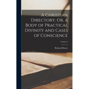 A Christian Directory, Or, a Body of Practical Divinity and Cases of Conscience; Volume 3