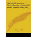 The Law Of Success In Sixteen Lessons, Lessons 14-16: Failure, Tolerance, Golden Rule