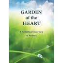 Garden of the Heart: A Spiritual Journey in Poetry