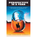 Perspective Is a Verb: 101 Reflections on Gratitude, Awareness, and Purpose for a Meaningful Life