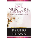 Love, Nurture, and Forgive