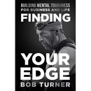 Finding YOUR Edge: Building Mental Toughness for Business and Life