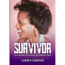 Survivor: A Deeply Inspiring Story of Unforgettable Trauma and Triumphs
