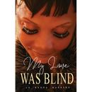 My Love Was Blind