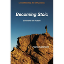 Becoming Stoic: Lessons on Action