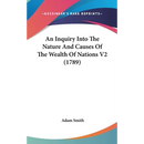 An Inquiry Into The Nature And Causes Of The Wealth Of Nations V2 (1789)